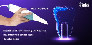 دوره تخصصی معرفی اسکنر داخل دهانی BLZ
